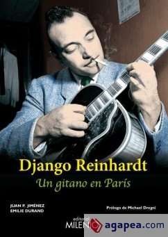 Django Reinhardt : un gitano en París - Jiménez Aparicio, Juan Pedro; Durand, Emilie