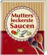 Mutters leckerste Saucen - Bild 1