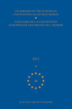 Yearbook of the European Convention on Human Rights/Annuaire de la Convention Européenne Des Droits de l'Homme, Volume 54 (2011)