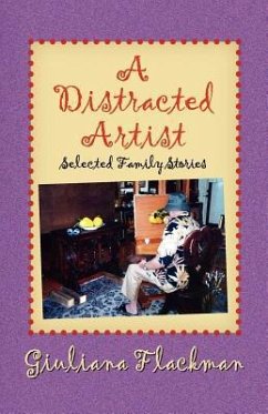 A Distracted Artist, Selected Family Stories Cover A Distracted Artist, Selected Family Stories