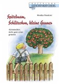 Spitzbaum, Schlitzohrn, kleine Gauner