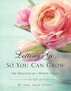 Letting Go, So You Can Grow - O'Neil, Sara Anne