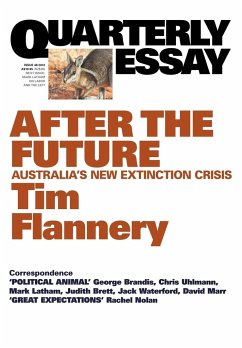 Quarterly Essay 48, After the Future - Flannery, Tim