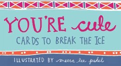 You're Cute: Cards to Break the Ice