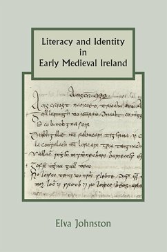 Literacy and Identity in Early Medieval Ireland - Johnston, Elva