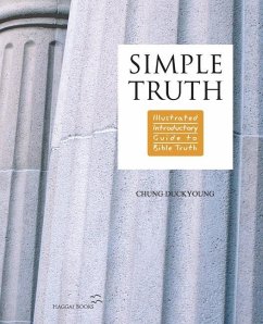 Simple Truth: Illustrated Introductory Guide to Bible Truth - Chung, Duckyoung