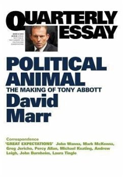 Quarterly Essay 47, Political Animal - Marr, David