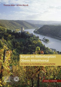 Burgen im Welterbegebiet Oberes Mittelrheintal - Biller, Thomas;Wendt, Achim