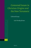 Contested Issues in Christian Origins and the New Testament