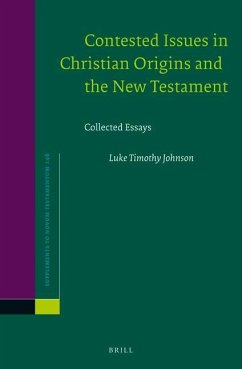 Contested Issues in Christian Origins and the New Testament - Johnson, Luke T