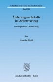 Änderungsvorbehalte im Arbeitsvertrag.