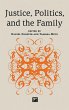 Justice, Politics, and the Family - Bild 1