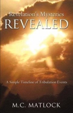 Revelation's Mysteries Revealed - Matlock, M. C.