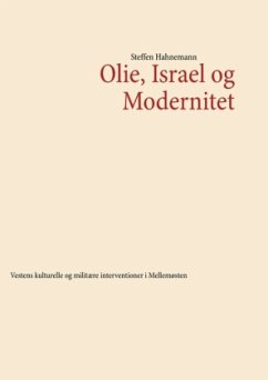 Olie, Israel og Modernitet - Hahnemann, Steffen