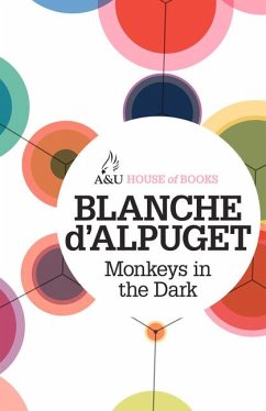 Monkeys in the Dark - D'Alpuget, Blanche