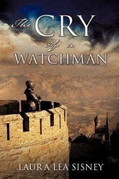 The Cry of a Watchman - Sisney, Laura Lea