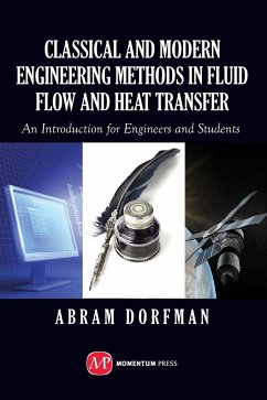 Classical and Modern Engineering Methods in Fluid Flow and Heat Transfer - Dorfman, Abram