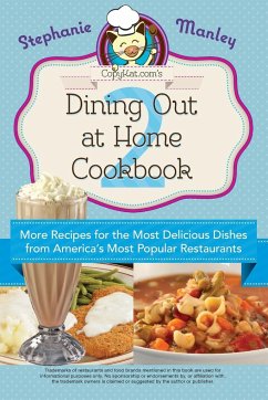 Copykat.Com's Dining Out at Home Cookbook 2 - Manley, Stephanie