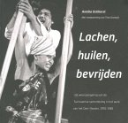 Lachen, Huilen, Bevrijden: de Weerspiegeling Van de Surinaamse Samenleving in Het Werk Van Het Doe-Theater, 1970-1983