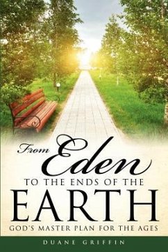From Eden to the Ends of the Earth - Griffin, Duane