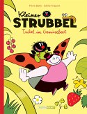 Trubel im Gemüsebeet / Kleiner Strubbel Bd.1