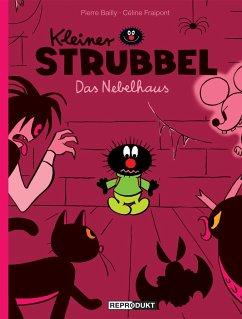 Das Nebelhaus / Kleiner Strubbel Bd.2 - Bailly, Pierre;Fraipont, Céline