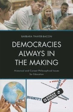 Democracies Always in the Making - Thayer-Bacon, Barbara J