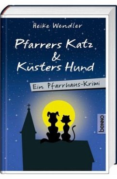 Pfarrers Katz & Küsters Hund - Wendler, Heike