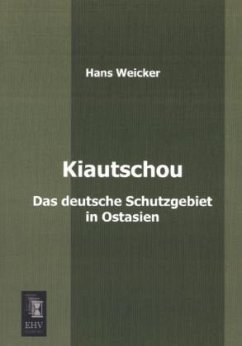 Kiautschou - Weicker, Hans