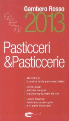 Gambero Rosso Pasticceri & Pasticcerie 2013