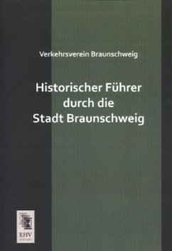 Historischer Führer durch die Stadt Braunschweig - Anonymus