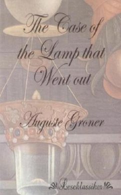 The Case of the Lamp that Went out - Groner, Auguste