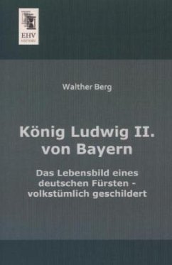 König Ludwig II. von Bayern - Berg, Walther