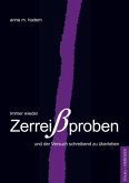 Immer wieder Zerreißproben und der Versuch schreibend zu überleben Immer wieder Zerreißproben und der Versuch schreibend zu überleben