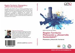 Región-Territorio: Planeación y ¿Desarrollo Sustentable? - Carrasco Aquino, Roque Juan