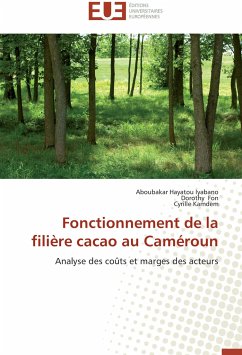 Fonctionnement de la filière cacao au Caméroun - Iyabano, Aboubakar Hayatou;Fon, Dorothy;Kamdem, Cyrille