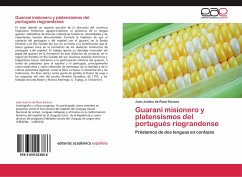 Guaraní misionero y platensismos del portugués riograndense - Rosa Saravia, Juan J. da