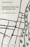 Irgendwo hören sich die Grenzen auf Irgendwo hören sich die Grenzen auf