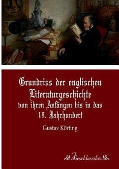 Grundriss der englischen Literaturgeschichte - Körting, Gustav