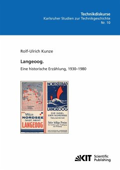 Langeoog. Eine historische Erzählung, 1930-1980 - Kunze, Rolf-Ulrich