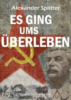 Es ging ums Überleben - Splitter, Alexander