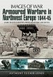 Armoured Warfare in Northwest Europe... - Bild 1