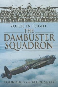 The Dambuster Squadron - Higgs, Colin; Vigar, Bruce