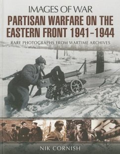 Partisan Warfare on the Eastern Front 1941-1944 - Cornish, Nik