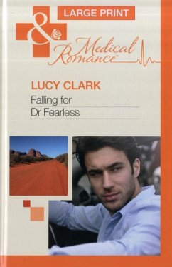 Falling For Dr Fearless - Clark, Lucy