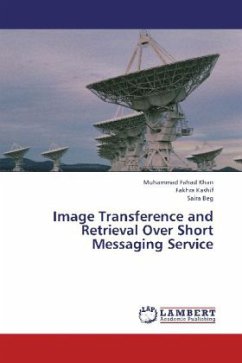 Image Transference and Retrieval Over Short Messaging Service - Khan, Muhammad Fahad;Kashif, Fakhra;Beg, Saira