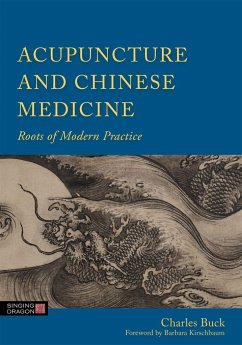 Acupuncture and Chinese Medicine - Buck, Charles