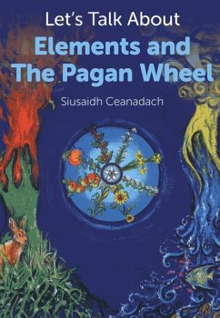 Let`s Talk About Elements and The Pagan Wheel - Ceanadach, Siusaidh