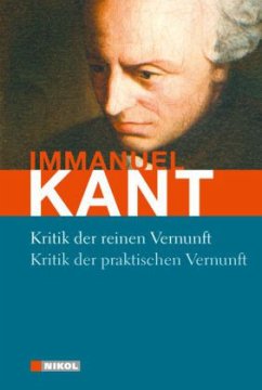 Kritik der reinen Vernunft / Kritik der praktischen Vernunft - Kant, Immanuel