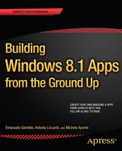 Building Windows 8.1 Apps from the Ground Up - Garofalo, Emanuele;Liccardi, Antonio;Aponte, Michele